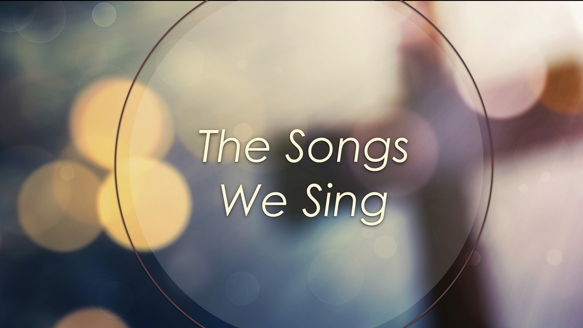 The Songs We Sing #75